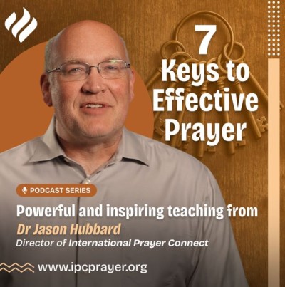 &lsquo;7 Keys to Effective Prayer&rsquo; Part 2: &lsquo;Abiding in Christ&rsquo;